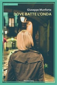 La copertina di Dove batte l'onda di Giuseppe Munforte