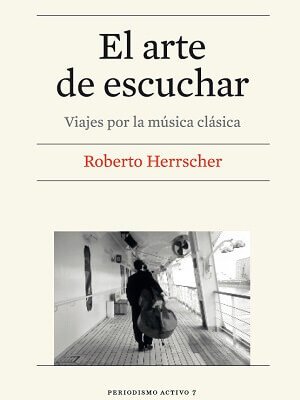 Copertina del libro "El arte de escuchar" di Roberto Herrscher