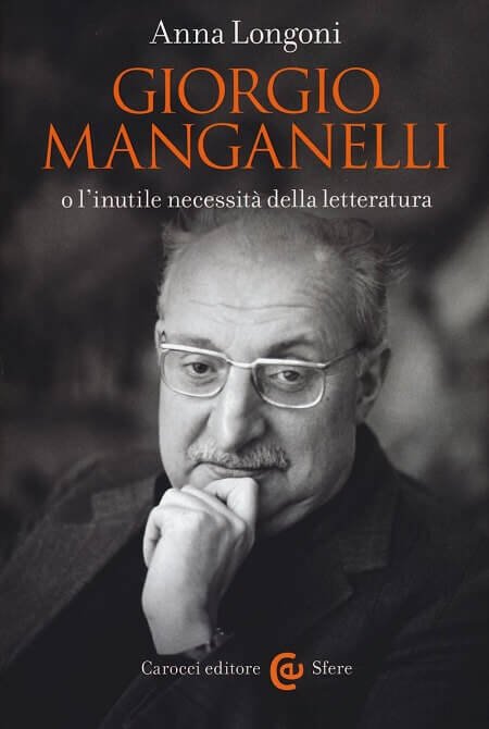 copertina del libro "Giorgio Manganelli" di Anna Longoni, edito da Carocci
