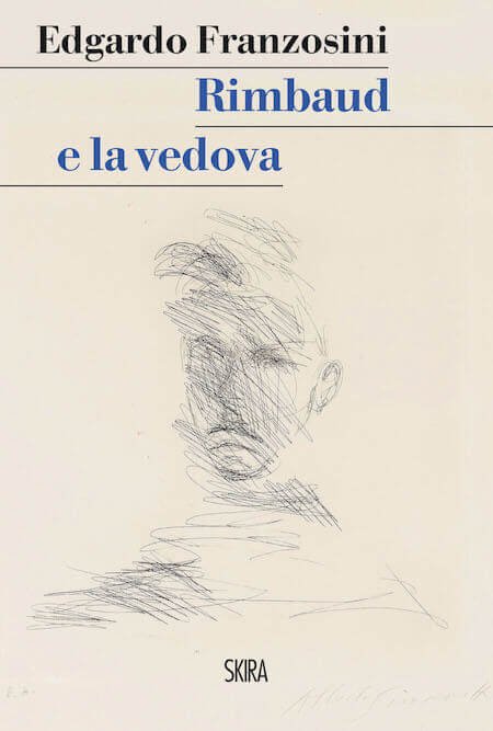 La copertina del libro "Rimbaud e la vedova" di Edgardo Franzosini (Skira)