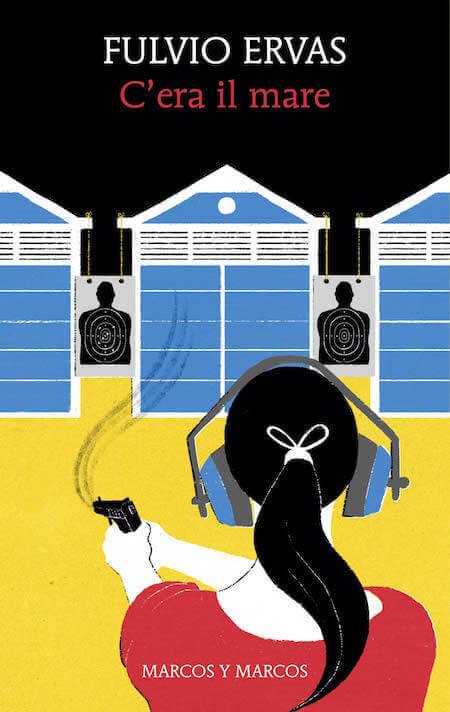 "C'era il mare" di Fulvio Ervas, Marcos y Marcos (illustrazione di Laura Fanelli)