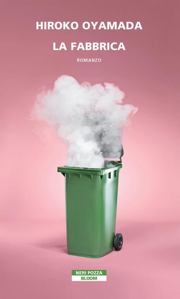 Hiroko Oyamada, La fabbrica, Neri Pozza