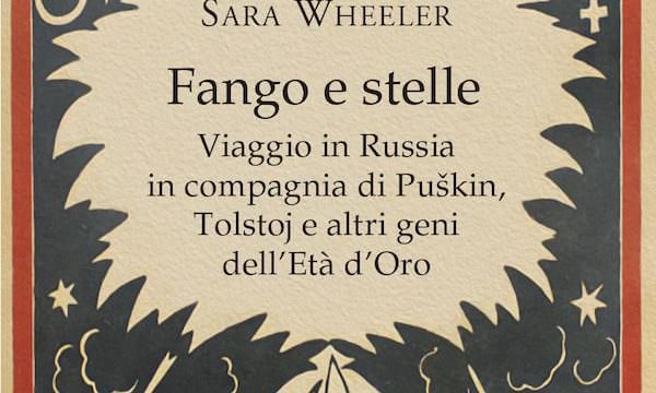 Sara Wheeler, Fango e stelle, Neri Pozza