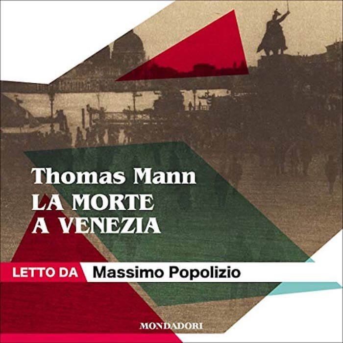 "La morte a Venezia" di Thomas Mann letto da Massimo Popolizio (audiolibro)