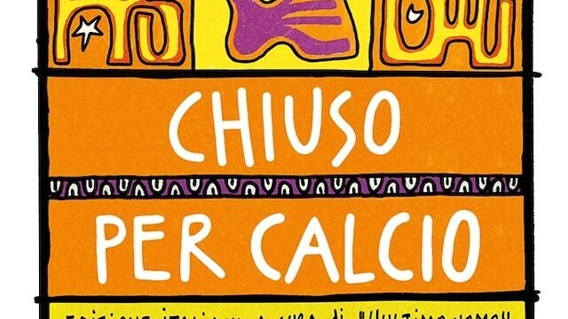 Eduardo Galeano, Chiuso per calcio, Edizioni SUR