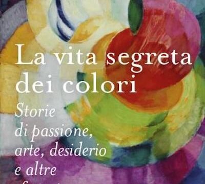 Lauretta Colonnelli, La vita segreta dei colori, Marsilio