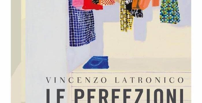 Vincenzo Latronico, Le perfezioni, Bompiani