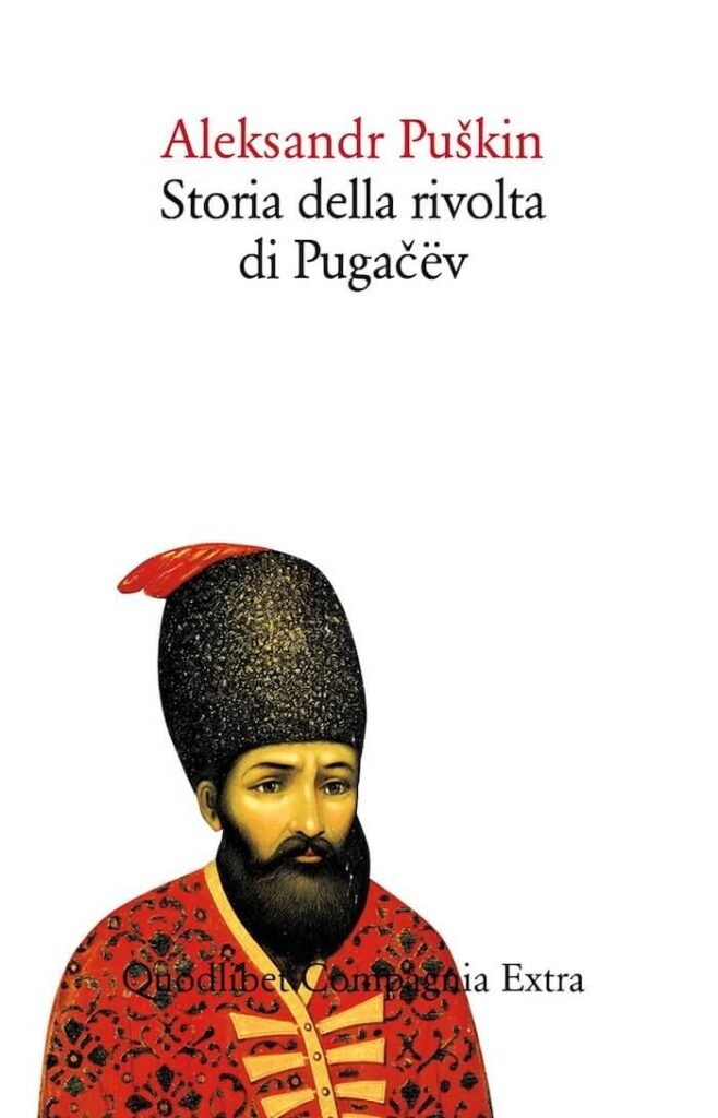 Aleksandr Puškin, Storia della rivolta di Pugačëv, Quodlibet