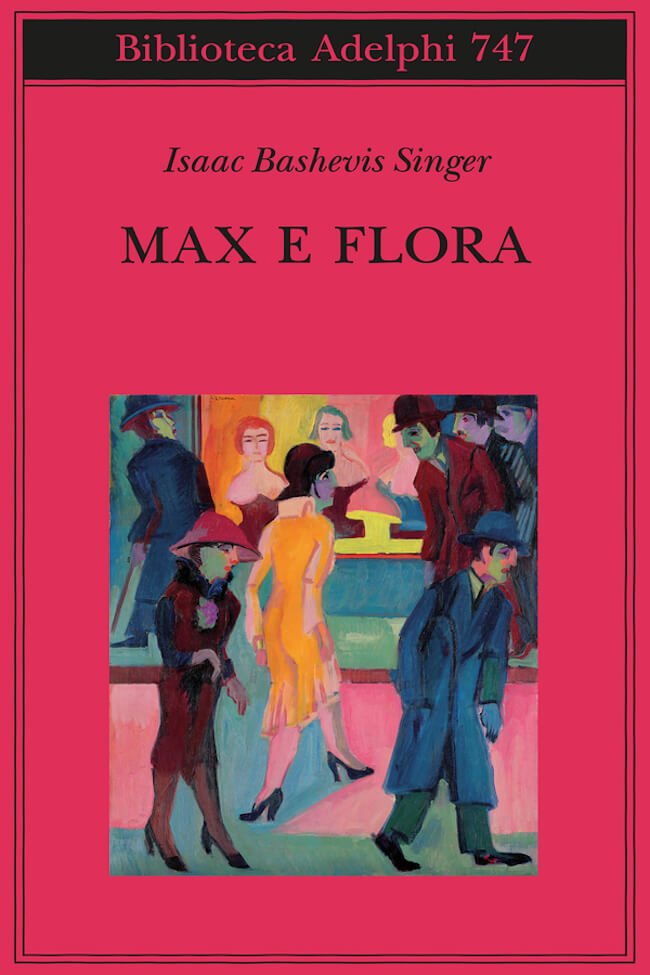 Isaac Bashevis Singer, Max e Flora, Adelphi
