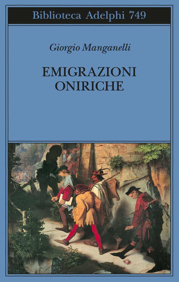 Giorgio Manganelli, Emigrazioni oniriche, Adelphi