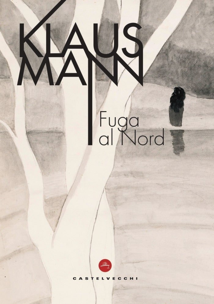 Klaus Mann, Fuga al Nord, Castelvecchi