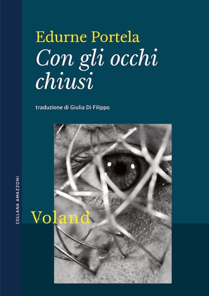 Edurne Portela, Con gli occhi chiusi, Voland