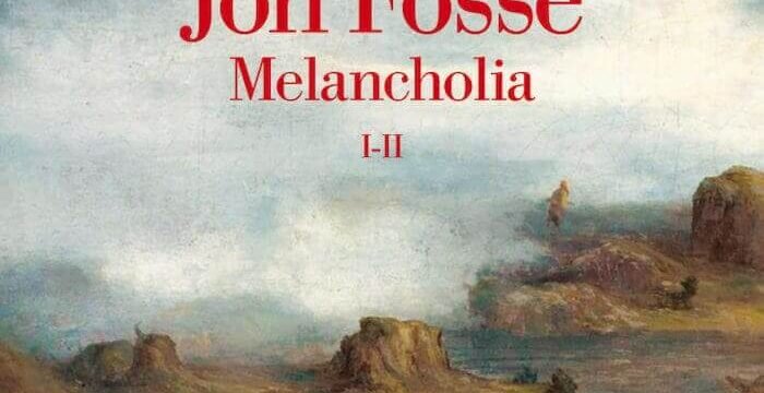 Jon Fosse, Melancholia, La nave di Teseo