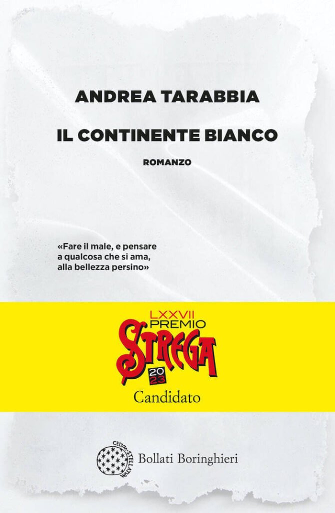 Andrea Tarabbia, Il continente bianco, Bollati Boringheri