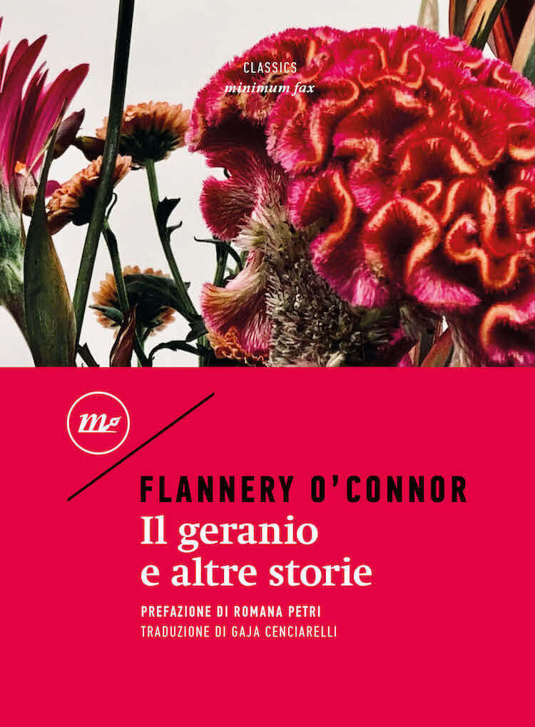 Flannery O'Connor, Il geranio e altre storie, minimum fax