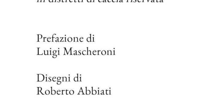 Francesco Permunian, I demoni beati. Bracconaggi e scorribande in distretti di caccia riservata, Oligo