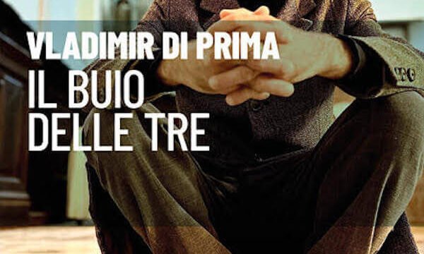 Vladimir Di Prima, Il buio delle tre, Arkadia