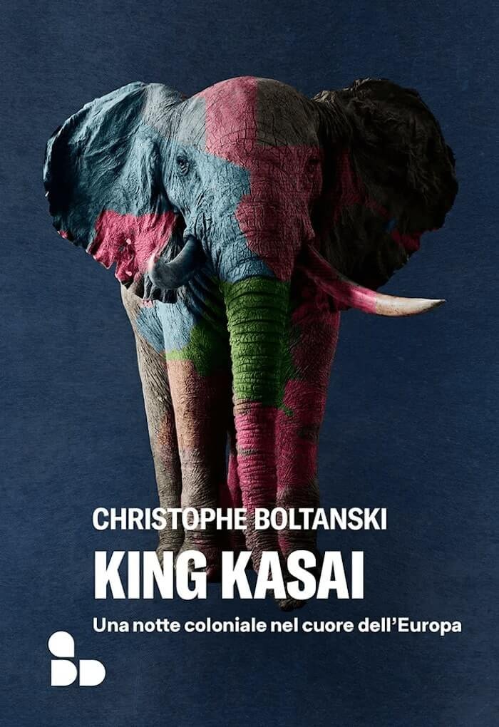 Christophe Boltanski, King Kasai. Una notte coloniale nel cuore dell’Europa, add editore