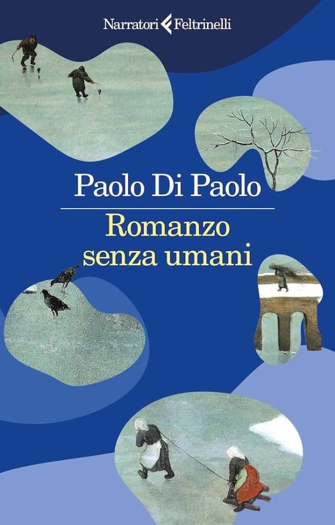 Paolo Di Paolo, Romanzo senza umani, Feltrinelli