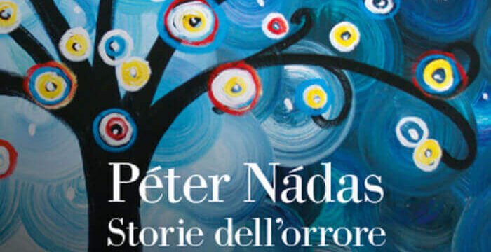 Péter Nádas, Storie dell'orrore, La nave di Teseo