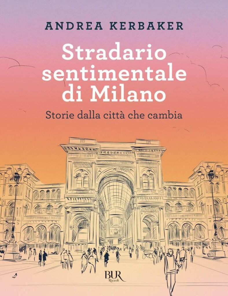 Andrea Kerbaker, Stradario sentimentale di Milano, Rizzoli