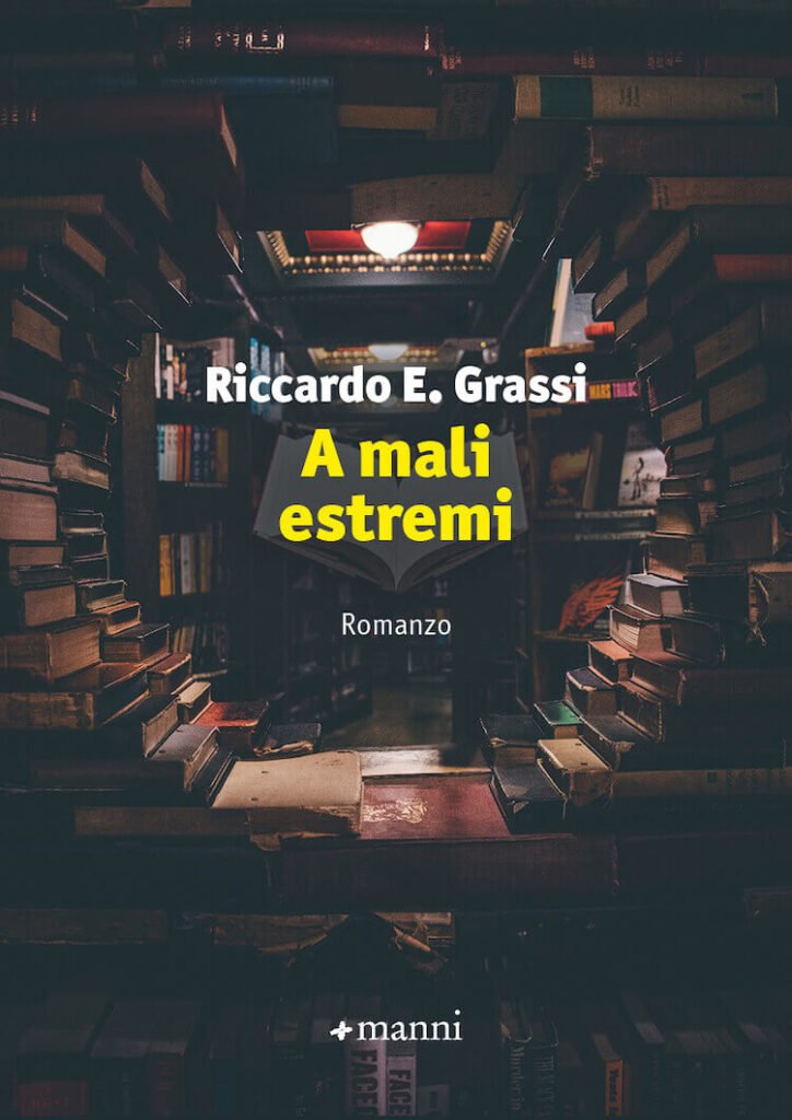 Riccardo E. Grassi, A mali estremi, Manni